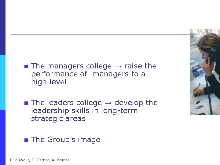 n The managers college → raise the performance of managers to a high level
