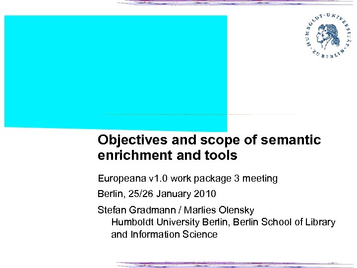 Objectives and scope of semantic enrichment and tools Europeana v 1. 0 work package