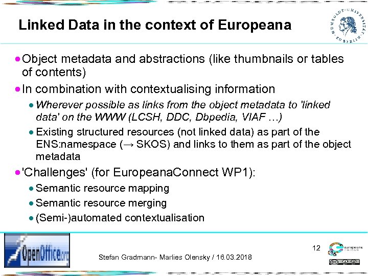 Linked Data in the context of Europeana Object metadata and abstractions (like thumbnails or