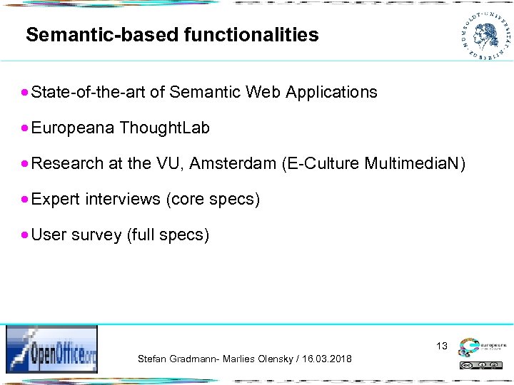 Semantic-based functionalities State-of-the-art of Semantic Web Applications Europeana Thought. Lab Research at the VU,