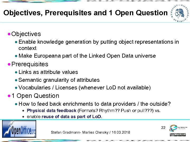 Objectives, Prerequisites and 1 Open Question Objectives Enable knowledge generation by putting object representations