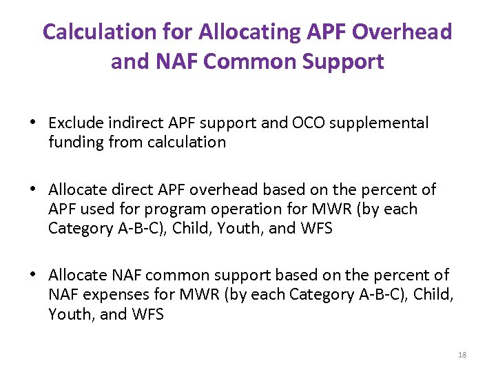 Calculation for Allocating APF Overhead and NAF Common Support • Exclude indirect APF support