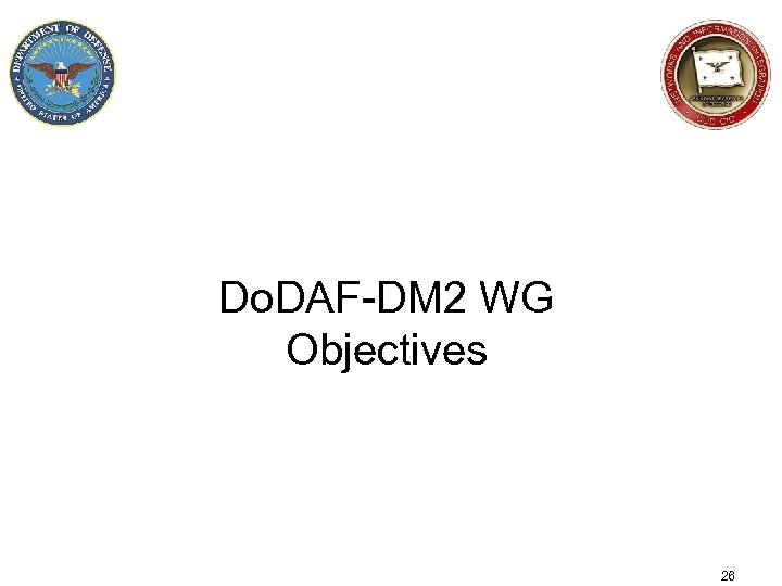 Do. DAF-DM 2 WG Objectives 26 