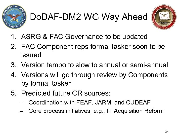 Do. DAF-DM 2 WG Way Ahead 1. ASRG & FAC Governance to be updated