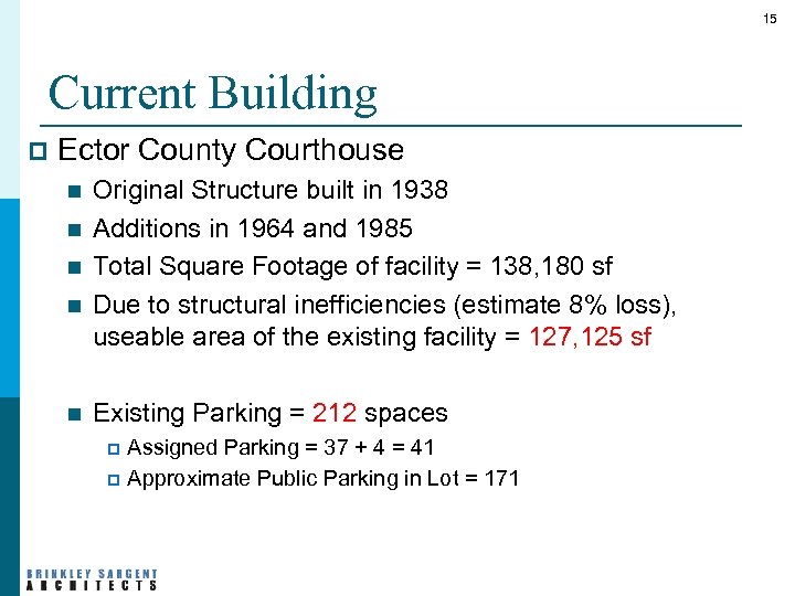 15 Current Building p Ector County Courthouse n n n Original Structure built in