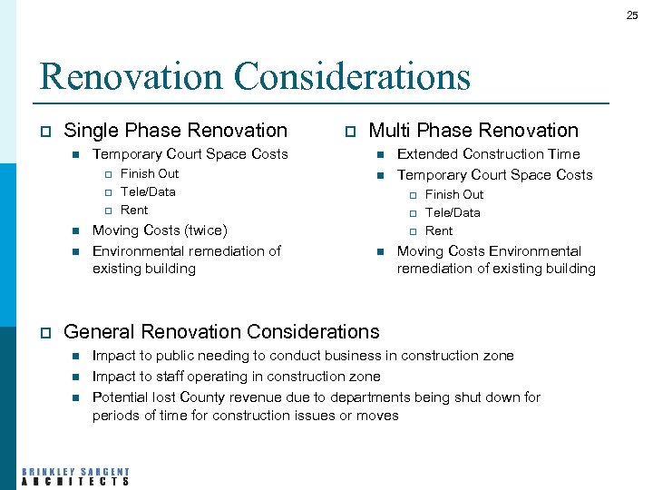 25 Renovation Considerations p Single Phase Renovation n Temporary Court Space Costs p p