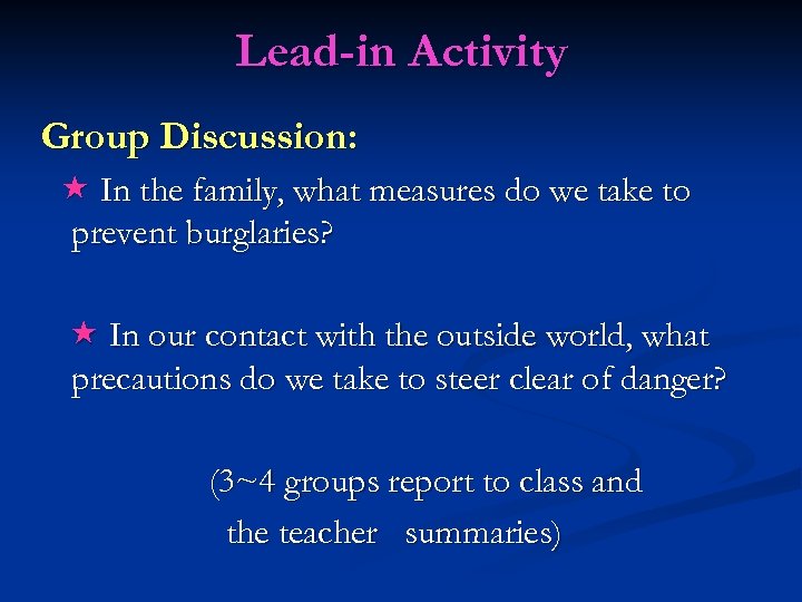 Lead-in Activity Group Discussion: In the family, what measures do we take to prevent