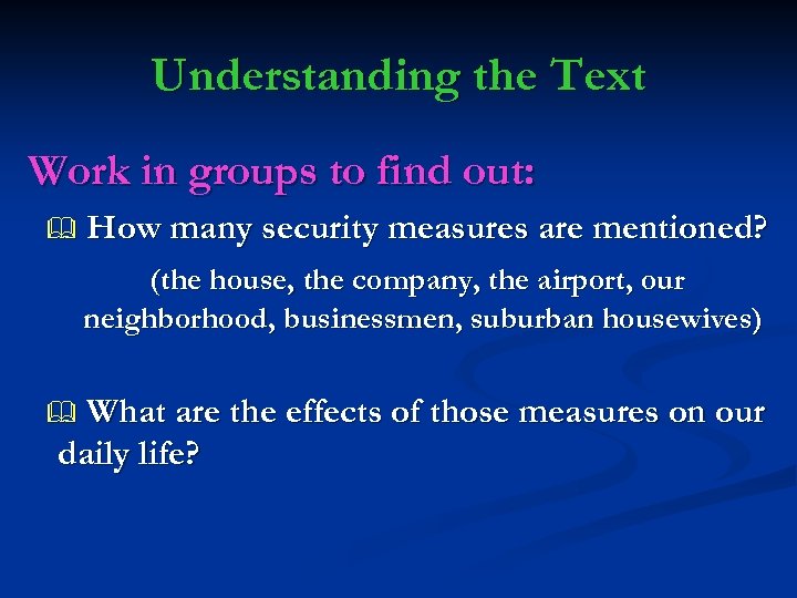 Understanding the Text Work in groups to find out: How many security measures are