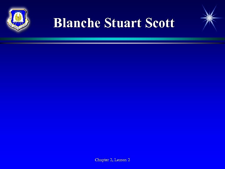 Blanche Stuart Scott Chapter 2, Lesson 2 