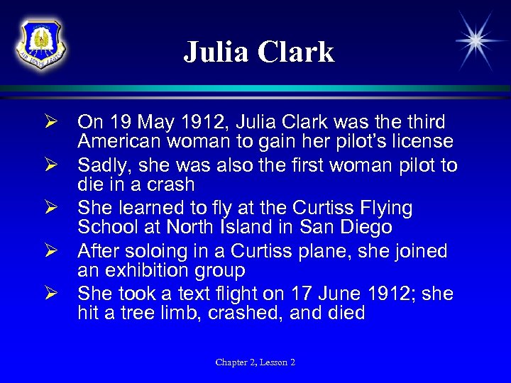 Julia Clark Ø On 19 May 1912, Julia Clark was the third American woman