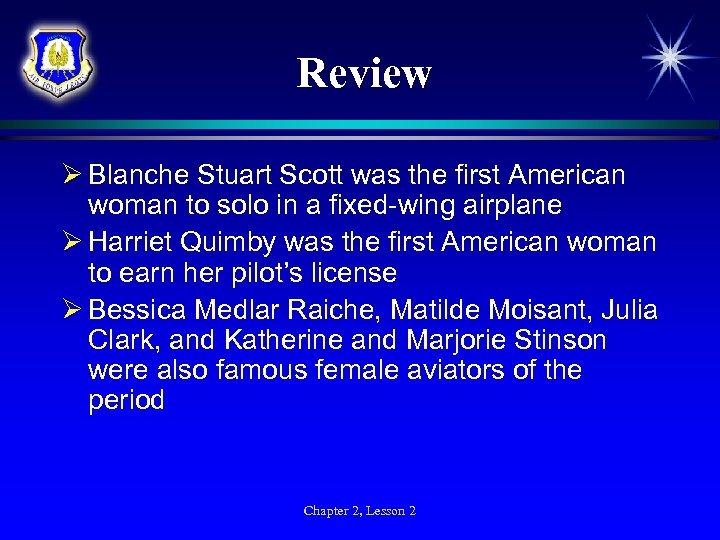 Review Ø Blanche Stuart Scott was the first American woman to solo in a