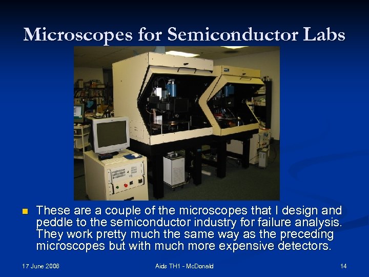 Microscopes for Semiconductor Labs n These are a couple of the microscopes that I