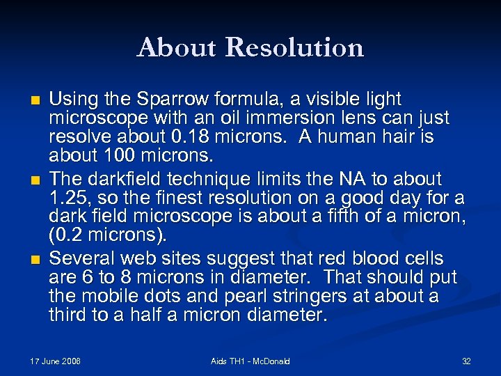 About Resolution n Using the Sparrow formula, a visible light microscope with an oil