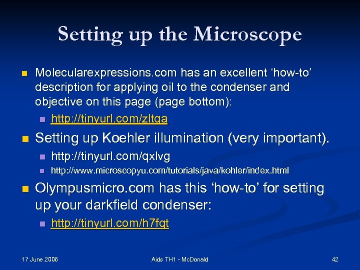 Setting up the Microscope n Molecularexpressions. com has an excellent ‘how-to’ description for applying