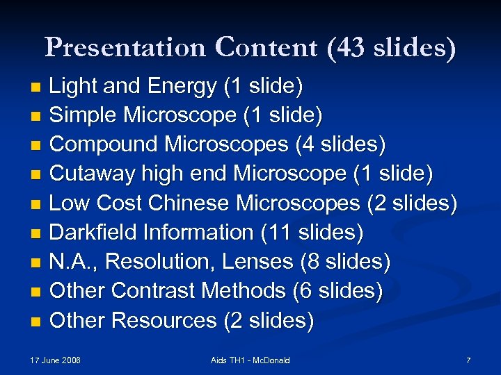 Presentation Content (43 slides) Light and Energy (1 slide) n Simple Microscope (1 slide)