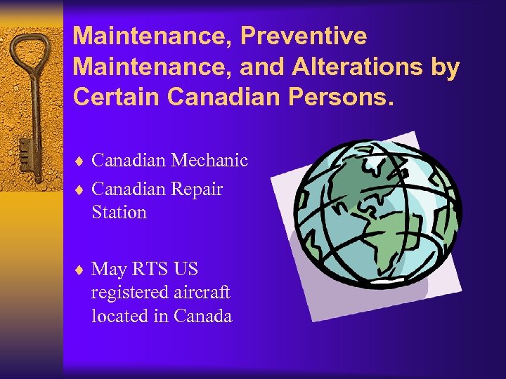 Maintenance, Preventive Maintenance, and Alterations by Certain Canadian Persons. ¨ Canadian Mechanic ¨ Canadian