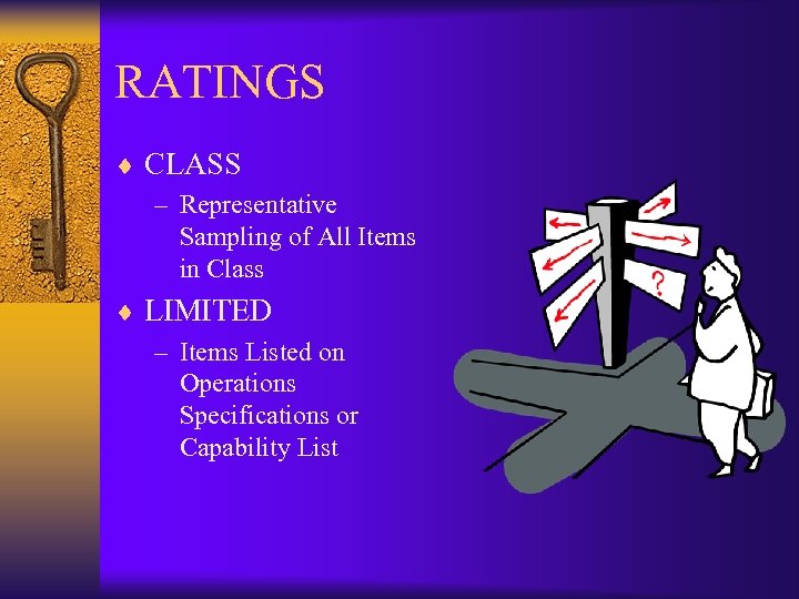 RATINGS ¨ CLASS – Representative Sampling of All Items in Class ¨ LIMITED –