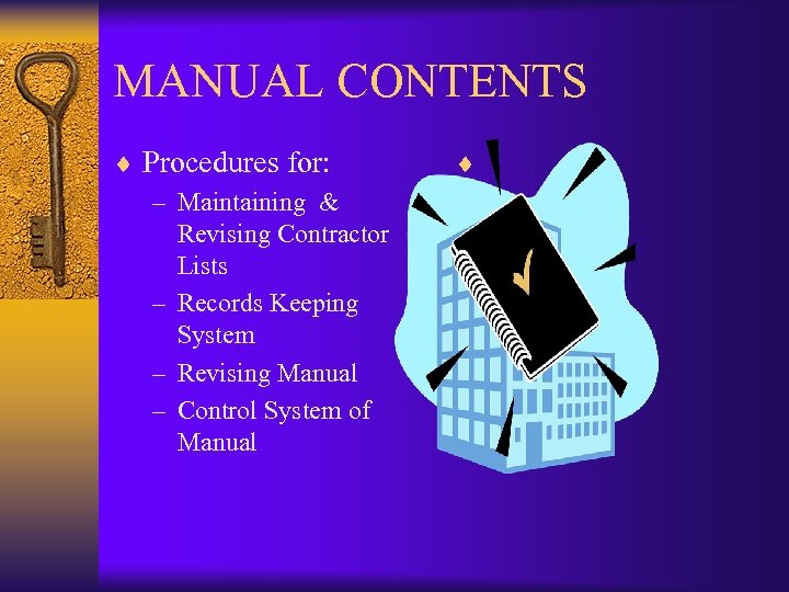 MANUAL CONTENTS ¨ Procedures for: – Maintaining & Revising Contractor Lists – Records Keeping