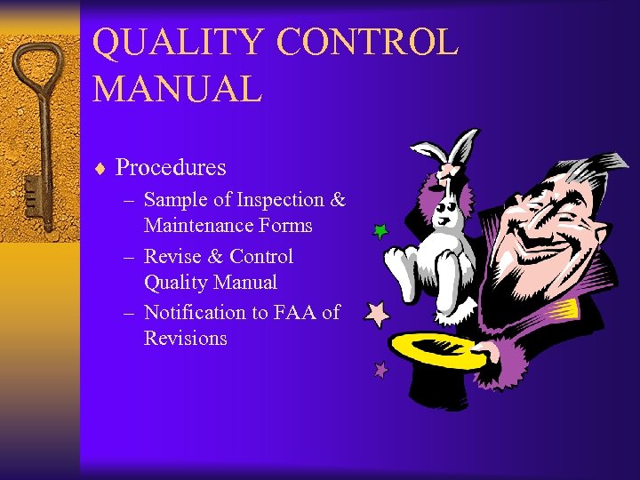 QUALITY CONTROL MANUAL ¨ Procedures – Sample of Inspection & Maintenance Forms – Revise