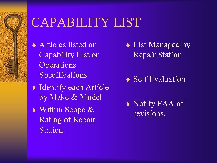 CAPABILITY LIST ¨ Articles listed on Capability List or Operations Specifications ¨ Identify each
