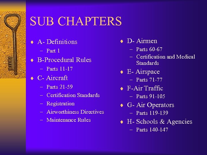 SUB CHAPTERS ¨ A- Definitions – Part 1 ¨ B-Procedural Rules – Parts 11