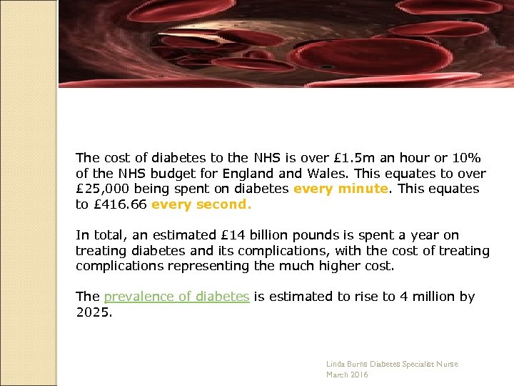 The cost of diabetes to the NHS is over £ 1. 5 m an