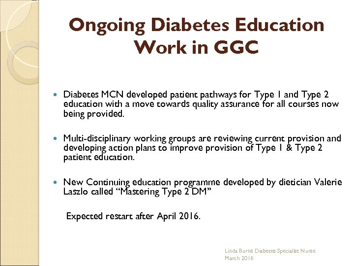 Ongoing Diabetes Education Work in GGC Diabetes MCN developed patient pathways for Type 1