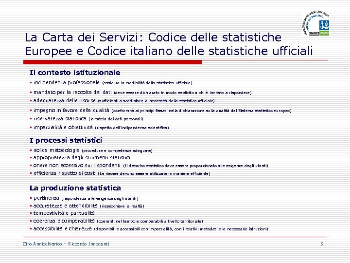 La Carta dei Servizi: Codice delle statistiche Europee e Codice italiano delle statistiche ufficiali