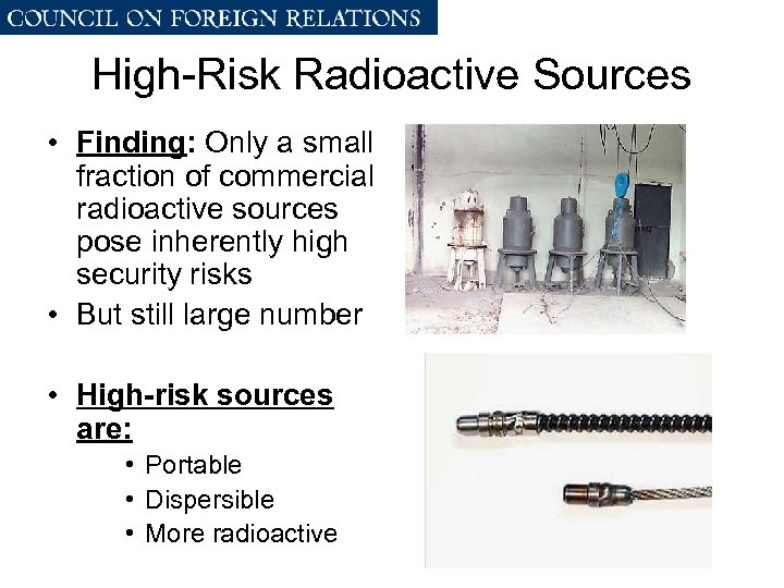 High-Risk Radioactive Sources • Finding: Only a small fraction of commercial radioactive sources pose