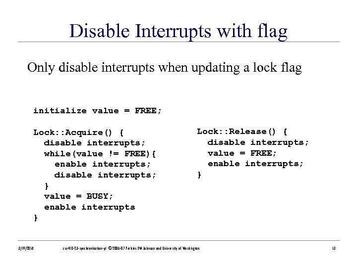 Disable Interrupts with flag Only disable interrupts when updating a lock flag initialize value