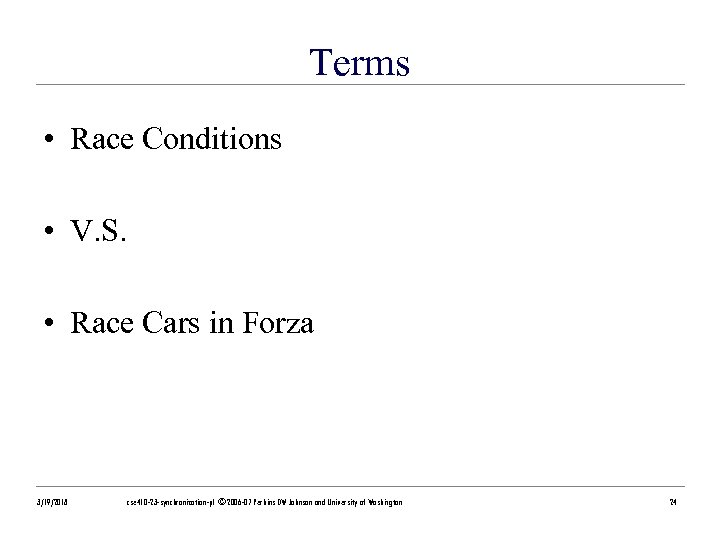 Terms • Race Conditions • V. S. • Race Cars in Forza 3/19/2018 cse