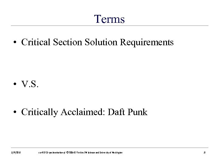 Terms • Critical Section Solution Requirements • V. S. • Critically Acclaimed: Daft Punk