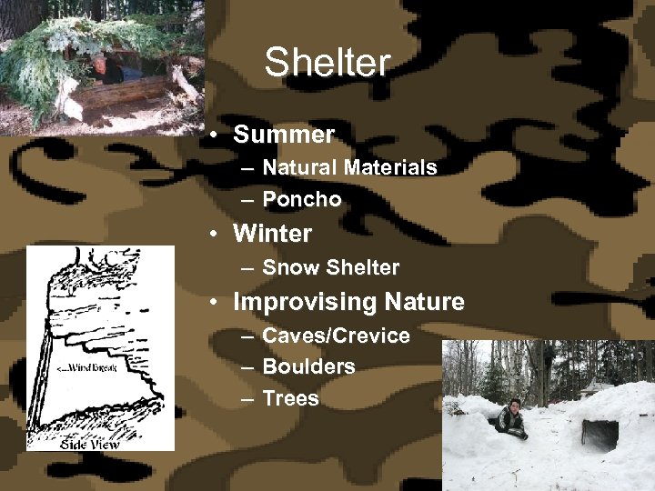 Shelter • Summer – Natural Materials – Poncho • Winter – Snow Shelter •
