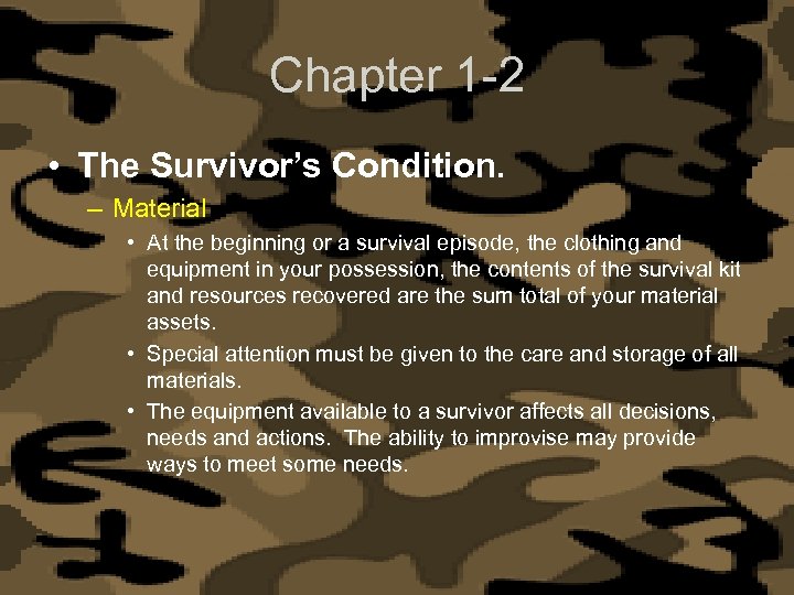 Chapter 1 -2 • The Survivor’s Condition. – Material • At the beginning or