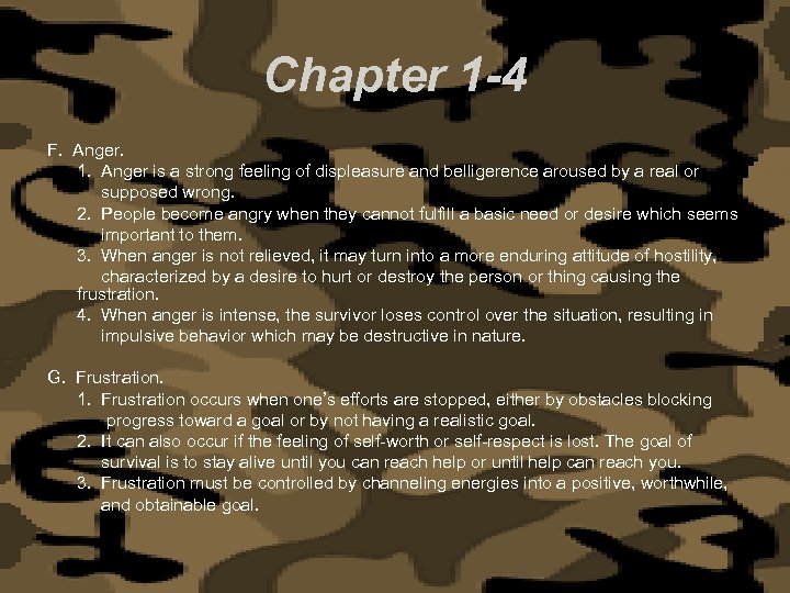 Chapter 1 -4 F. Anger. 1. Anger is a strong feeling of displeasure and
