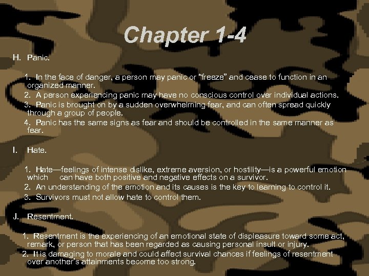 Chapter 1 -4 H. Panic. 1. In the face of danger, a person may