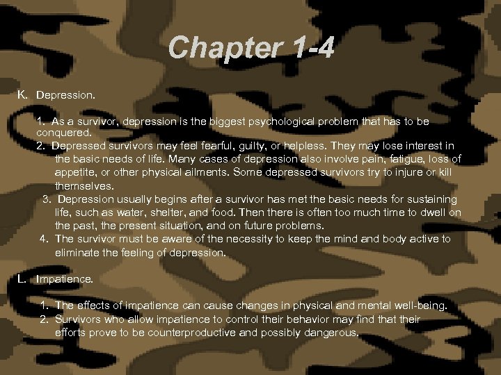 Chapter 1 -4 K. Depression. 1. As a survivor, depression is the biggest psychological