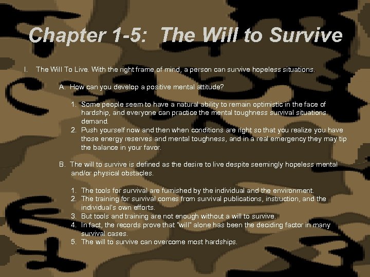 Chapter 1 -5: The Will to Survive I. The Will To Live. With the