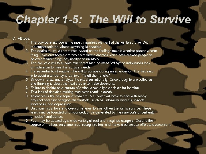Chapter 1 -5: The Will to Survive C. Attitude. 1. The survivor’s attitude is
