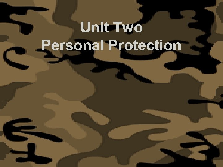 Unit Two Personal Protection 