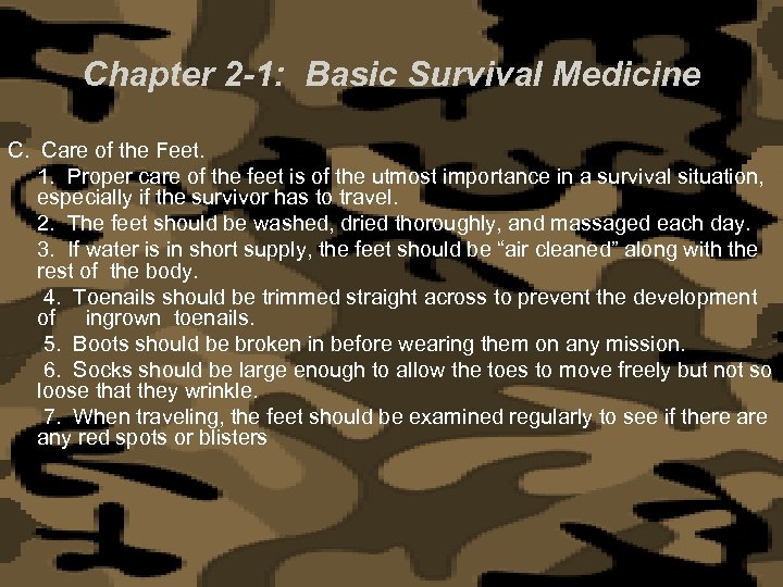Chapter 2 -1: Basic Survival Medicine C. Care of the Feet. 1. Proper care