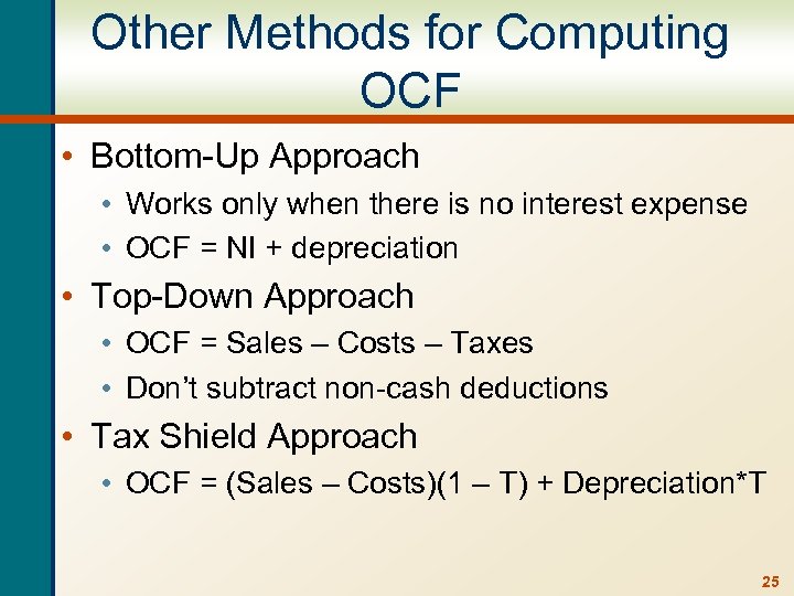 Other Methods for Computing OCF • Bottom-Up Approach • Works only when there is