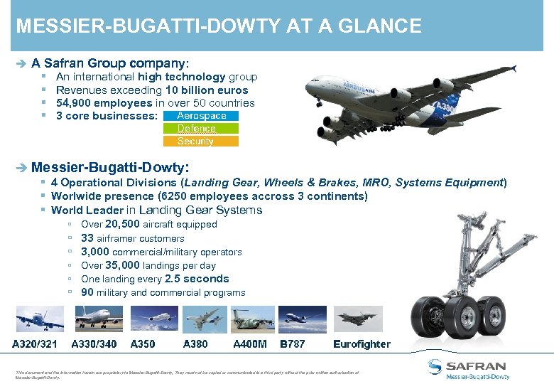 MESSIER-BUGATTI-DOWTY AT A GLANCE è A Safran Group company: § § An international high