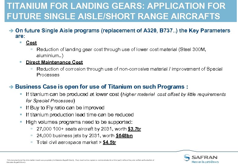 TITANIUM FOR LANDING GEARS: APPLICATION FOR FUTURE SINGLE AISLE/SHORT RANGE AIRCRAFTS è On future