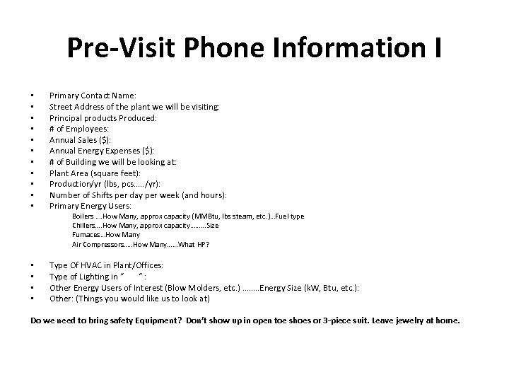 Pre-Visit Phone Information I • • • Primary Contact Name: Street Address of the