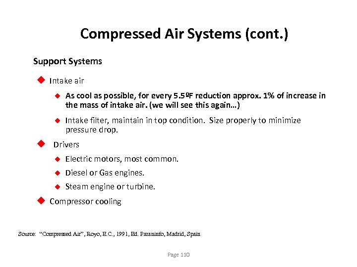 Compressed Air Systems (cont. ) Support Systems u Intake air u As cool as