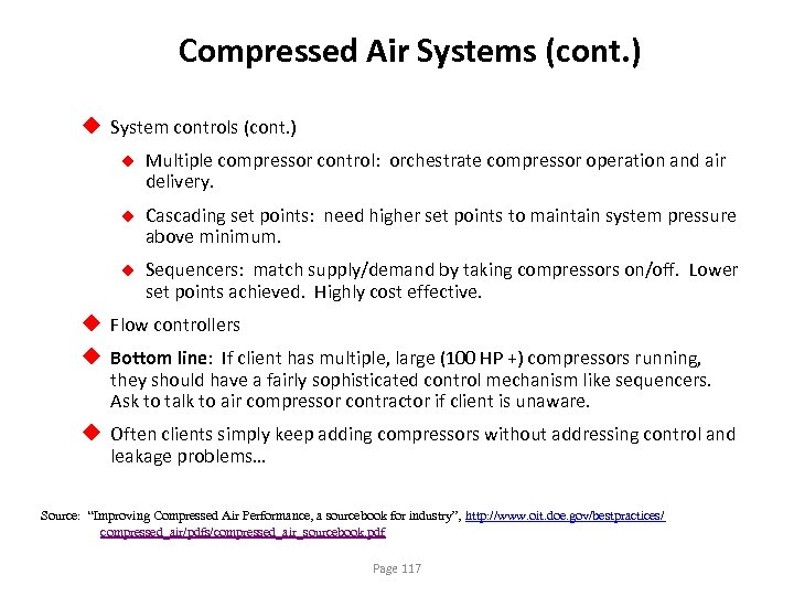 Compressed Air Systems (cont. ) u System controls (cont. ) u Multiple compressor control: