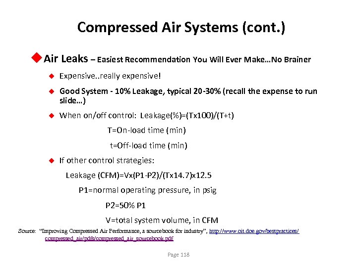 Compressed Air Systems (cont. ) u. Air Leaks – Easiest Recommendation You Will Ever