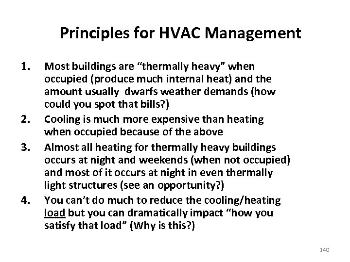 Principles for HVAC Management 1. 2. 3. 4. Most buildings are “thermally heavy” when