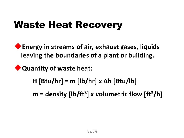 Waste Heat Recovery u. Energy in streams of air, exhaust gases, liquids leaving the